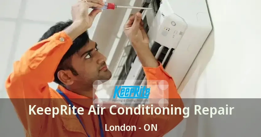 KeepRite Air Conditioning Repair London - ON
