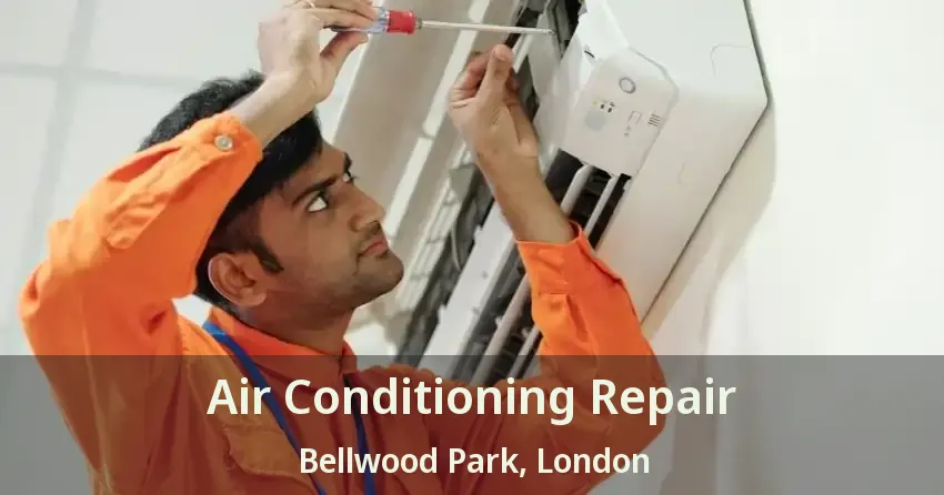 Air Conditioning Repair Bellwood Park, London - ON