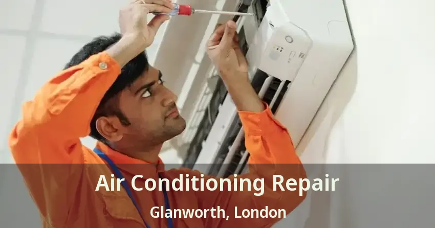 Air Conditioning Repair Glanworth, London - ON