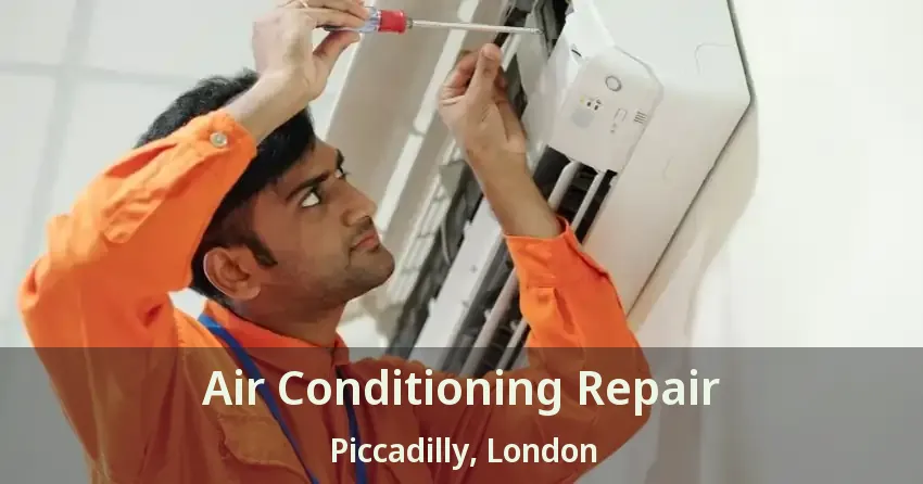 Air Conditioning Repair Piccadilly, London - ON