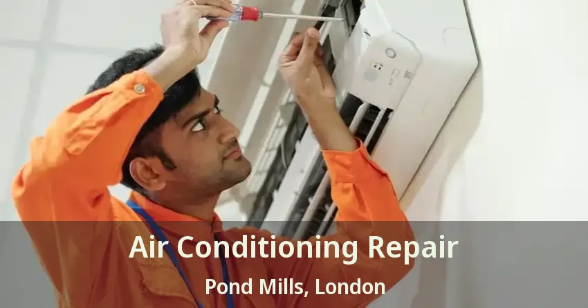 Air Conditioning Repair Pond Mills, London - ON
