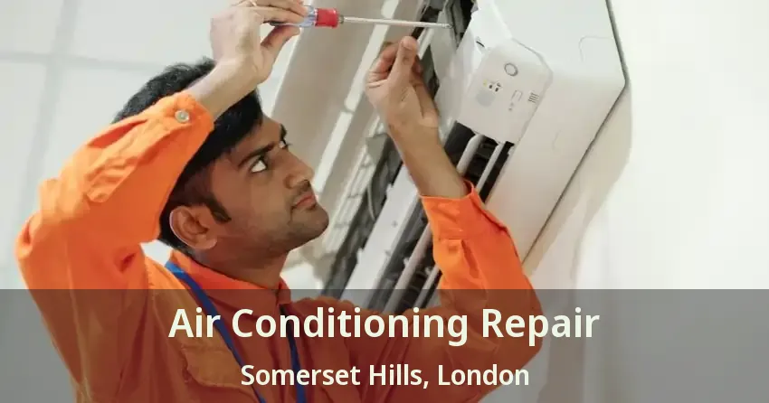 Air Conditioning Repair Somerset Hills, London - ON