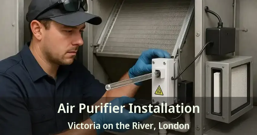 Air Purifier Installation Victoria on the River, London - ON