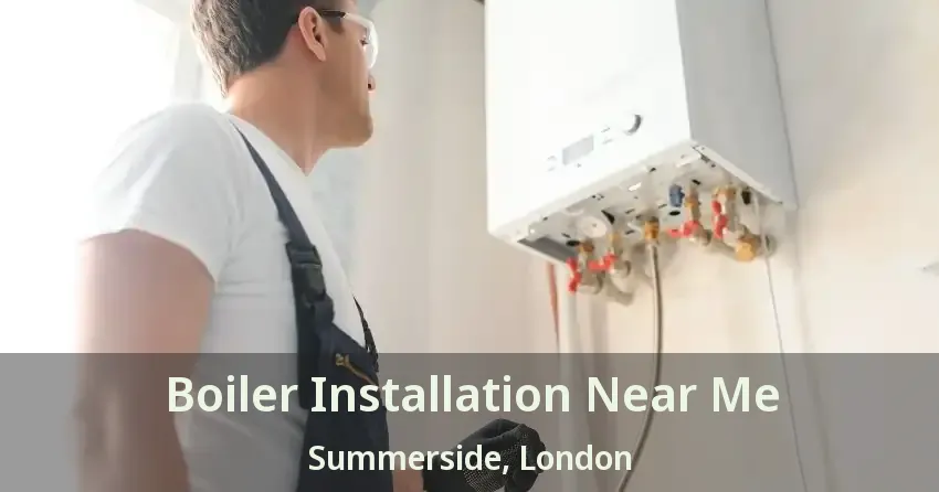 Boiler Installation Near Me Summerside, London - ON