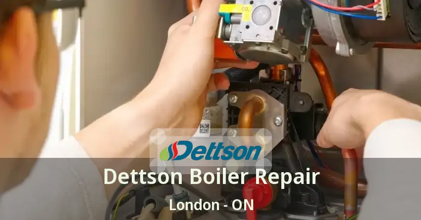 Dettson Boiler Repair London - ON