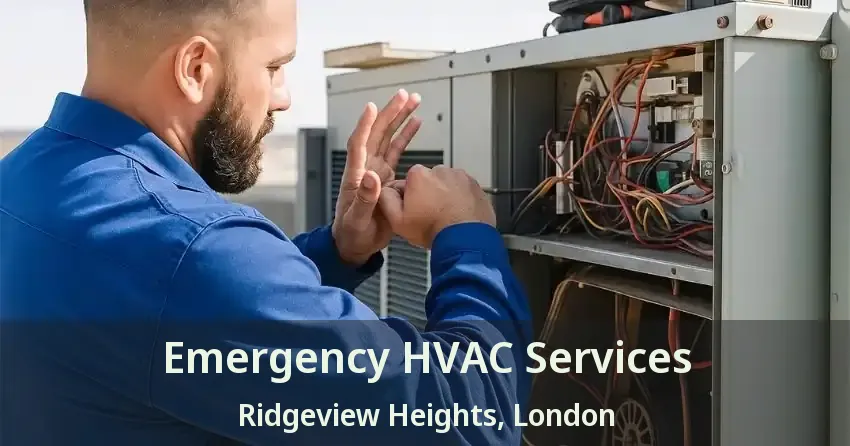 Emergency HVAC Services Ridgeview Heights, London - ON
