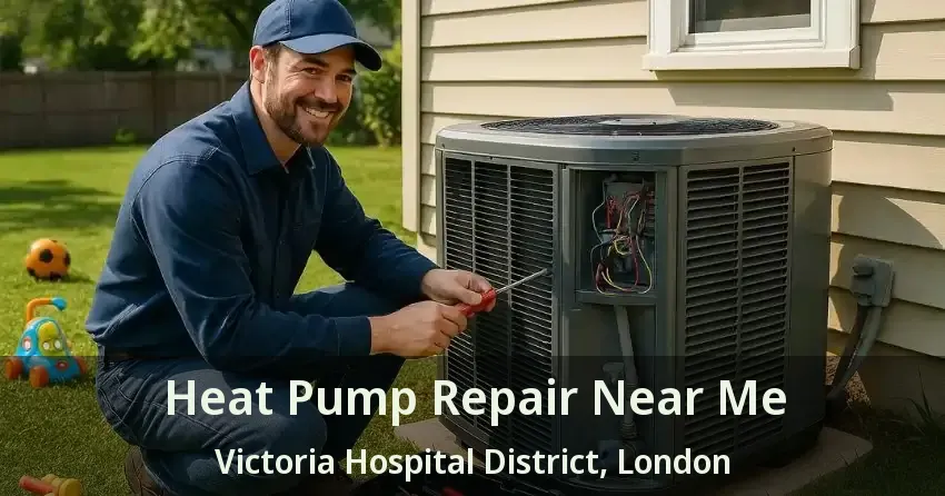 Heat Pump Repair Near Me Victoria Hospital District, London - ON
