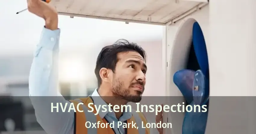 HVAC System Inspections Oxford Park, London - ON