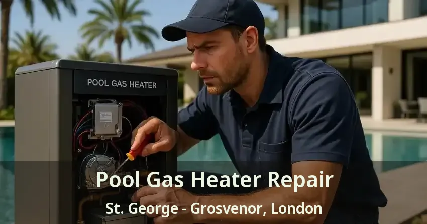 Pool Gas Heater Repair St. George - Grosvenor, London - ON
