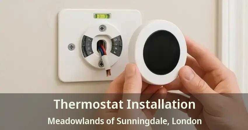 Thermostat Installation Meadowlands of Sunningdale, London - ON